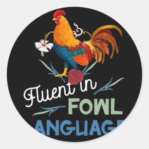 Fluent in Fowl Language Funny Novelty Crazy Chicke Ronde Sticker