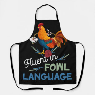 Fluent in Fowl Language Funny Novelty Crazy Chicke Schort