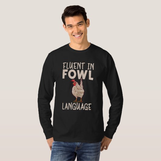 Fluent in Fowl Language Hen Chicken T-shirt (Voorkant volledig)