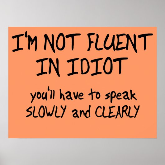 Fluent in Idiot Funny Poster (Voorkant)
