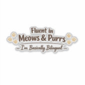 Fluent in Meows & Purrs Funny Cat Lover Gift Sticker (Voorkant)
