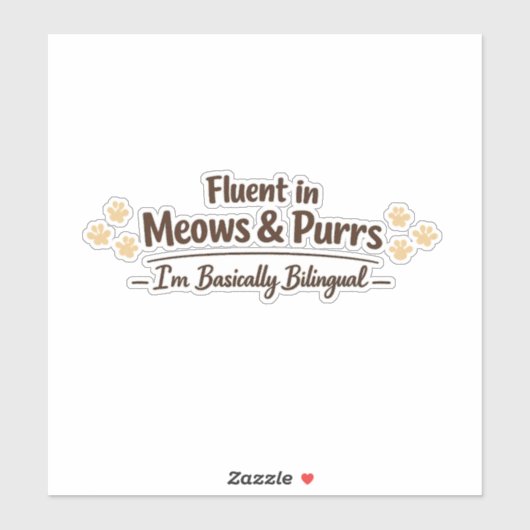 Fluent in Meows & Purrs Funny Cat Lover Gift Sticker (Vel)