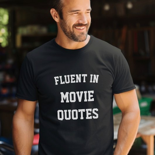 Fluent in Movie Quottes T-shirt
