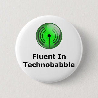 Fluent in Technobabble Ronde Button 5,7 Cm
