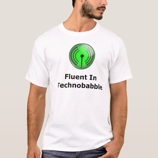 Fluent in Technobabble T-shirt (Voorkant)