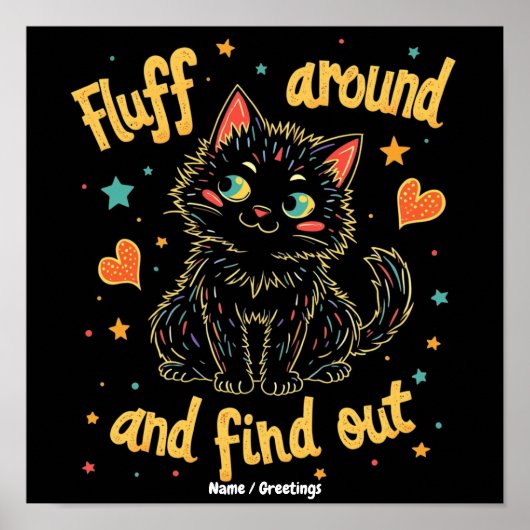 Fluff Around en ontdek de perfecte meme  Poster (Voorkant)