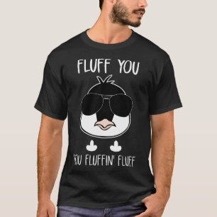 fluff je je fluffin fluff kip t-shirts