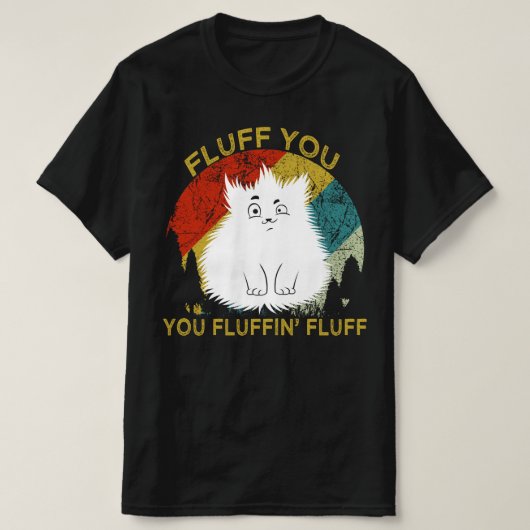 fluff, jij fluffin, kat t-shirt (Design voorkant)