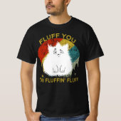 fluff, jij fluffin, kat t-shirt (Voorkant)