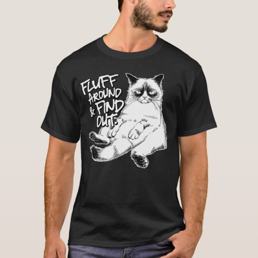 Fluff rond en Ontdek Grumpy Kat Sarcastic C T-shirt (Voorkant)