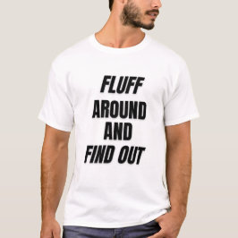 Fluff Rondneuzen en Ermee Stoppen | Stout Chaos T-shirt