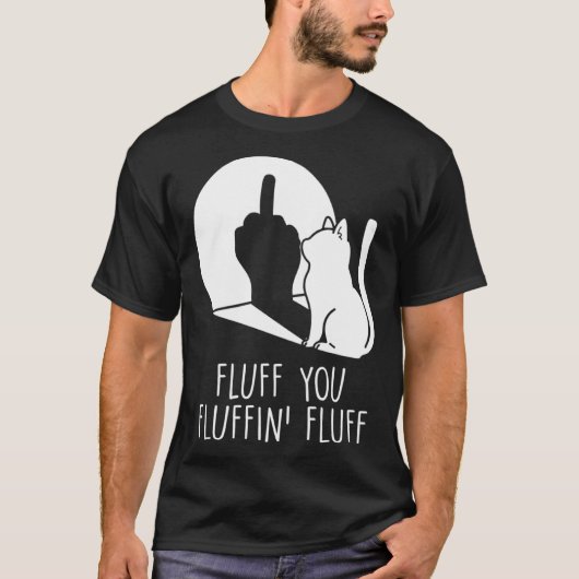 Fluff You Cat Middle Finger Waving Cat T-shirt (Voorkant)