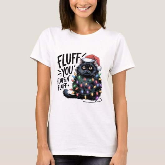 "Fluff You" Funny Black Cat Christmas Lights T-shirt (Voorkant)