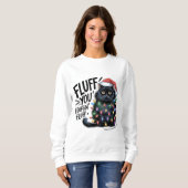 "Fluff You" Grappige Zwarte Kat Kerstverlichting Trui (Voorkant volledig)