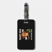 Fluff you, jij Fluffin Fluff Bagagelabel (Achterkant verticaal)