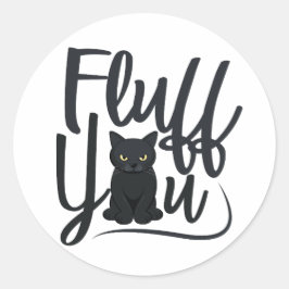 Fluff you, kat Humor Ronde Sticker