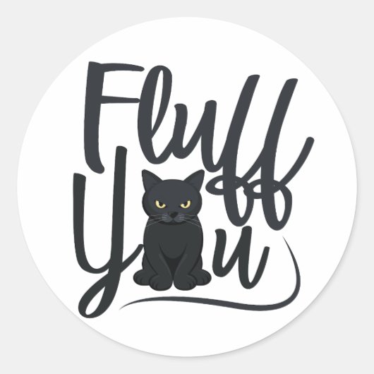 Fluff you, kat Humor Ronde Sticker (Voorkant)