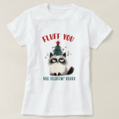 Fluff You T-shirt voor kerstkatten (Design voorkant)
