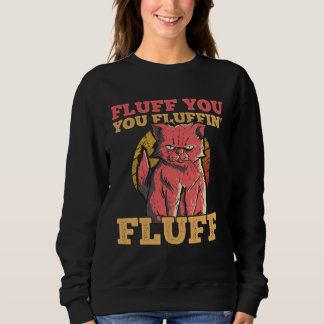 Fluff You You Fluffin Fluff Vintage Retro Cat Kitt Trui