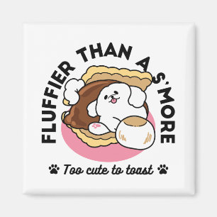 Fluffier Than A S'more - Schattigee hond en desser Magneet