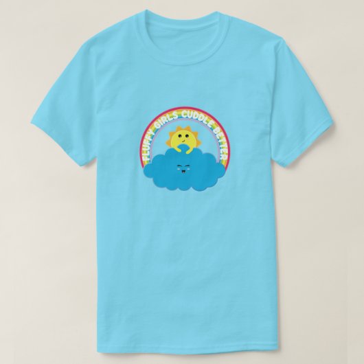 Fluffy Girls Cuddle Better - Happy Cloud - Kawaii T-shirt (Design voorkant)