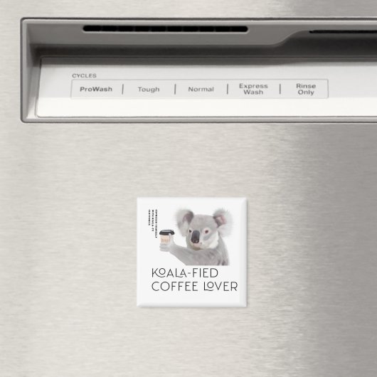 Fluffy Koala Pun Koffieliefhebbers Magneet (Insitu (Vaatwasser))