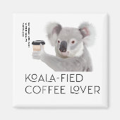Fluffy Koala Pun Koffieliefhebbers Magneet (Voorkant)