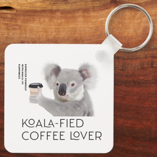 Fluffy Koala Pun Koffieliefhebbers Sleutelhanger (Achterkant)