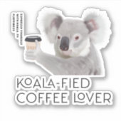 Fluffy Koala Pun Koffieliefhebbers Sticker (Voorkant)