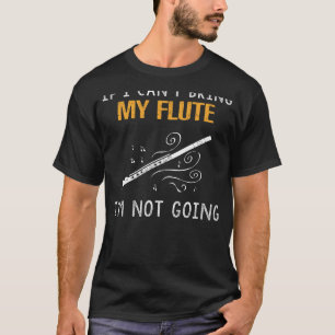 Fluit fanatiek T-shirt - als ik mijn fluit niet ka