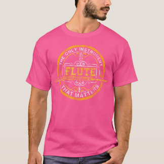 Fluit is het enige instrument dat van belang is vo t-shirt