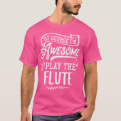 Fluit - Natuurlijk ben ik Geweldige T-shirt (Voorkant)