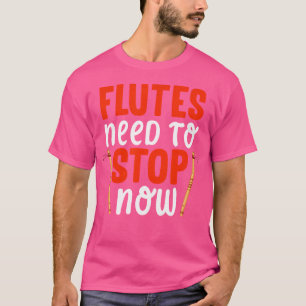 Fluiten moeten nu stoppen - fluit t-shirt