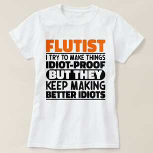 Fluitist Ik probeer dingen grappig te maken gezegd T-shirt