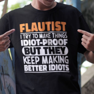 Fluitist Ik probeer dingen grappig te maken Quote  T-shirt