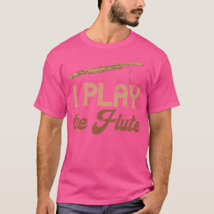 Fluitist Ik speel de fluitmuziekinstrument T-shirt