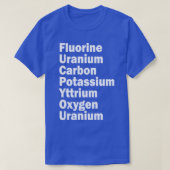 Fluor uraan Koolstof Kalium Yttrium Zuurstof U T-shirt (Design voorkant)