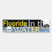 Fluoride in water bumpersticker (Voorkant)
