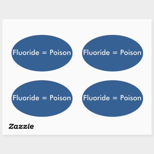 Fluoride=Poison Ovale Sticker (Vel)