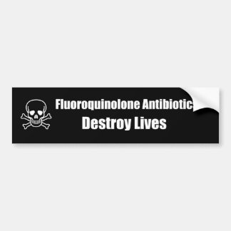 Fluorochinolon Antibiotica Oestrogene levens Bumpersticker