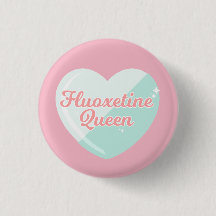 Fluoxetine Queen Badge