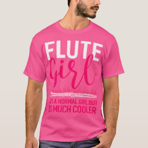 Flute Girl So Much Cooler Flute Shirten Funny Marc T-shirt