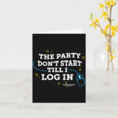 Flvs The Party Dont Start Till I Log In Gray  Kaart (Gele Bloem)