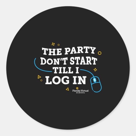Flvs The Party Dont Start Till I Log In Gray  Ronde Sticker (Voorkant)