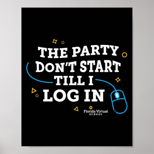 Flvs The Party Dont Start Till I Log In Royal  Poster (Voorkant)