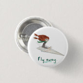 Fly Away Pin Ronde Button 3,2 Cm (Voorkant /achterkant)