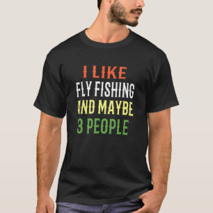 Fly Fishing Design Ik Hou Van Fly Fishing En Missc T-shirt