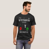 Fly Fishing Fisherman Fishing Rod Funny For Dad T-shirt (Voorkant volledig)