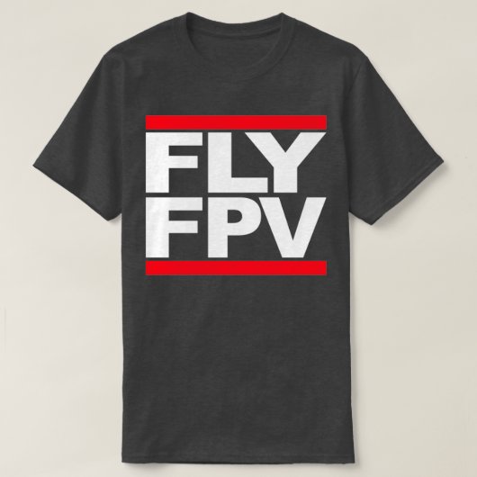 FLY FPV Freestyle Racing Drones  T-shirt (Design voorkant)
