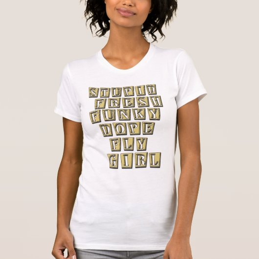 Fly Girl HIP HOP t shirt (Voorkant)